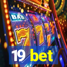 19 bet